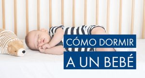 como dormir bebe